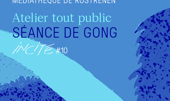 In Cité #10 Séance de Gong